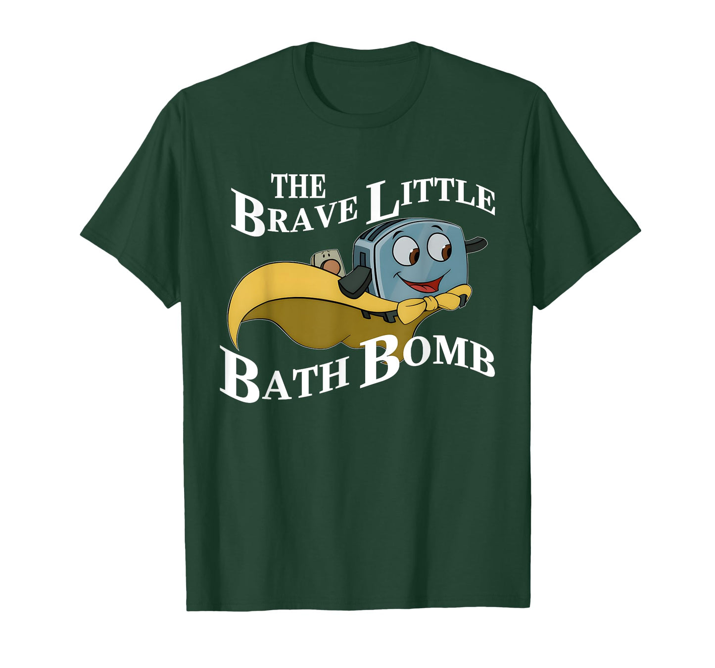 The Brave Little Bath Bomb Funny Design T-Shirt
