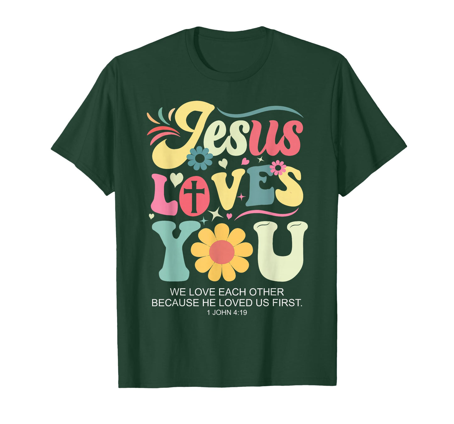Jesus Loves You Christian Cross God Faith Bible Religious T-Shirt