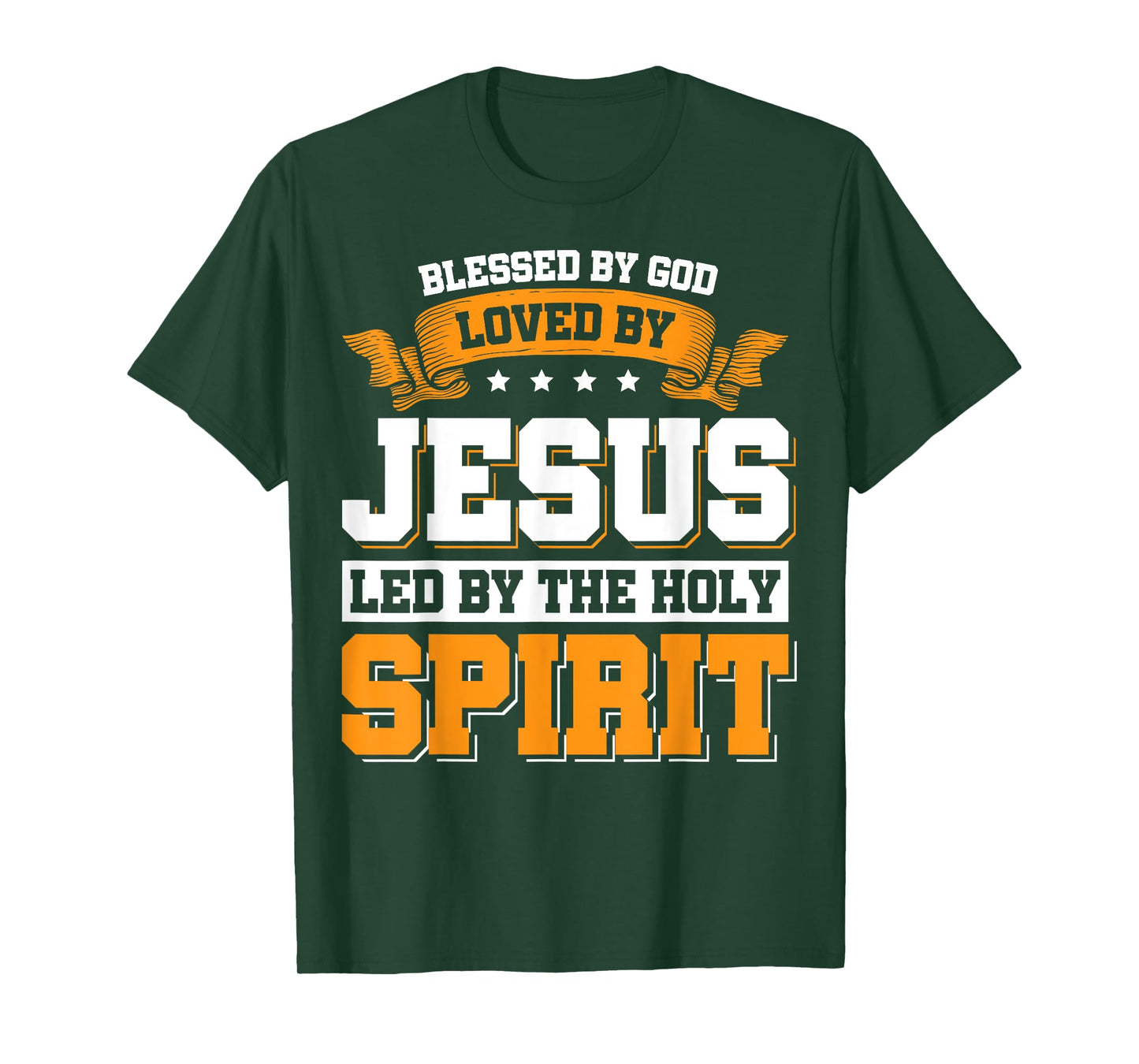 Blessed By God Loved By Jesus Led By The Holy Spirit T-Shirt