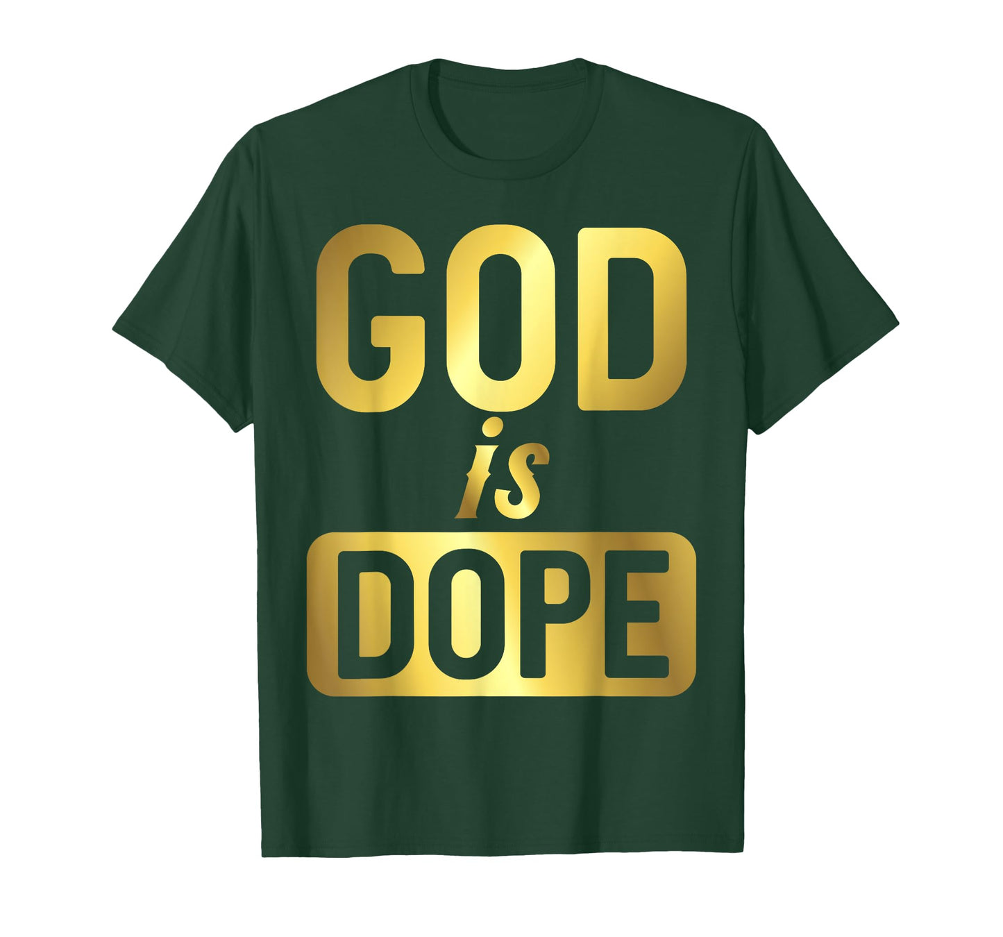 God Is Dope Christianity Shirt, Christian Shirt, Faith Tee T-Shirt
