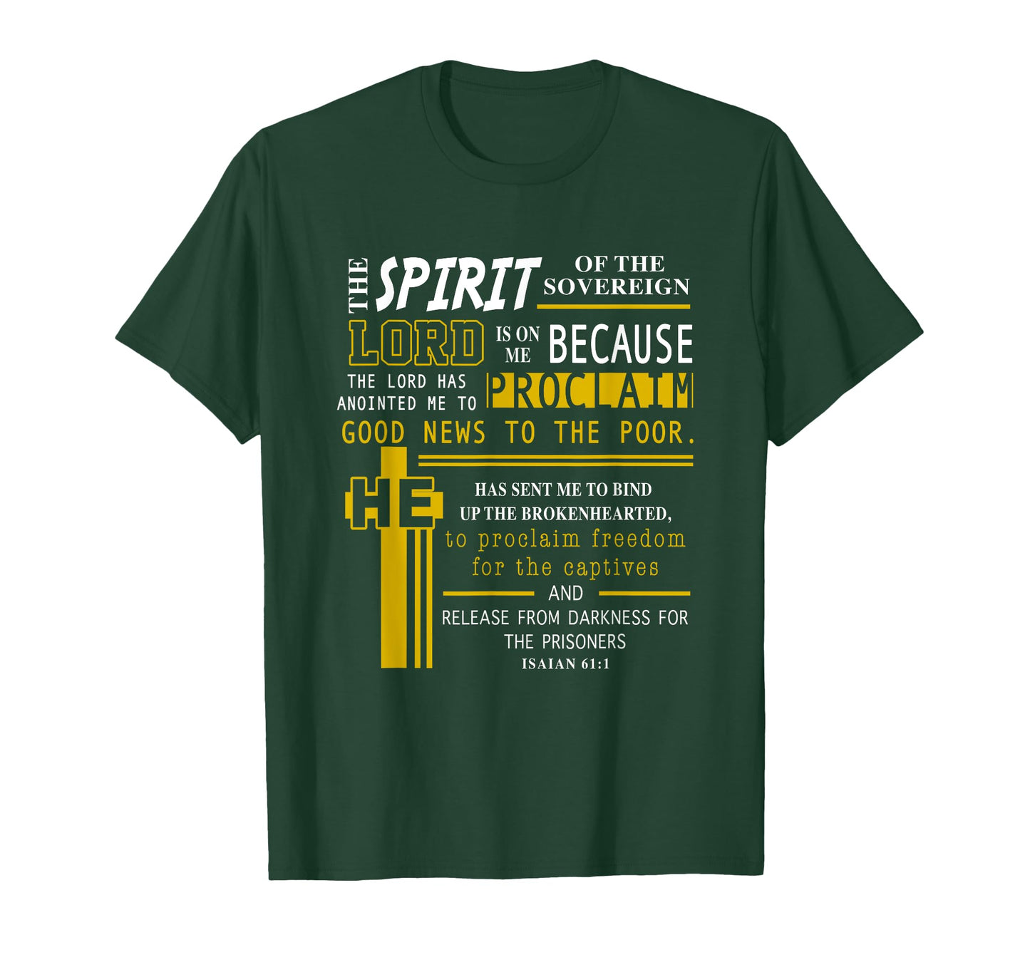 The Spirit Of The Lord Is On Me Scripture Verse Isaiah 61 T-Shirt