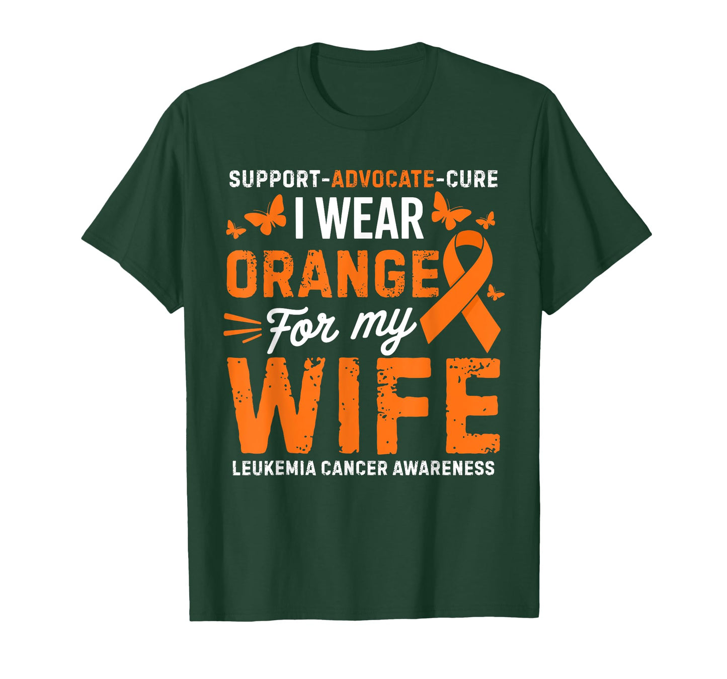I Wear Orange for Wife Leukemia Cancer Awareness T-Shirt