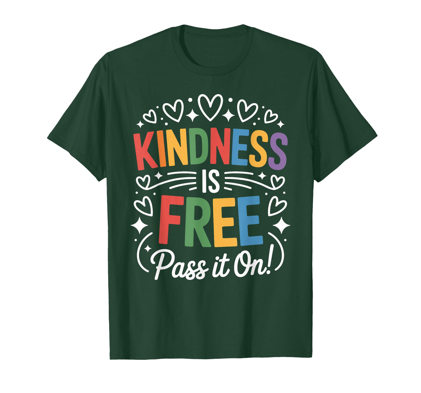 Kindness is Free Pass it On Positive Quote T-Shirt