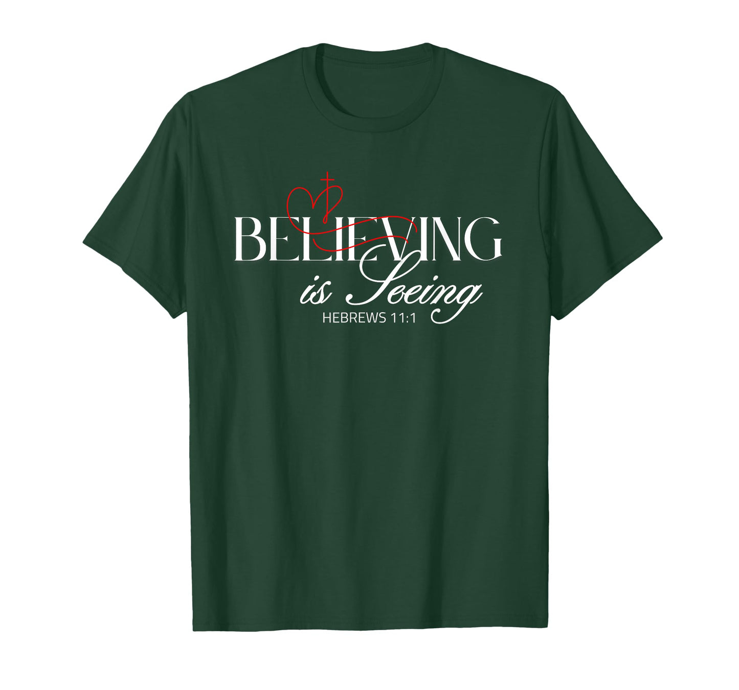 Believing is Seeing – Inspirational Faith and Positivity T-Shirt