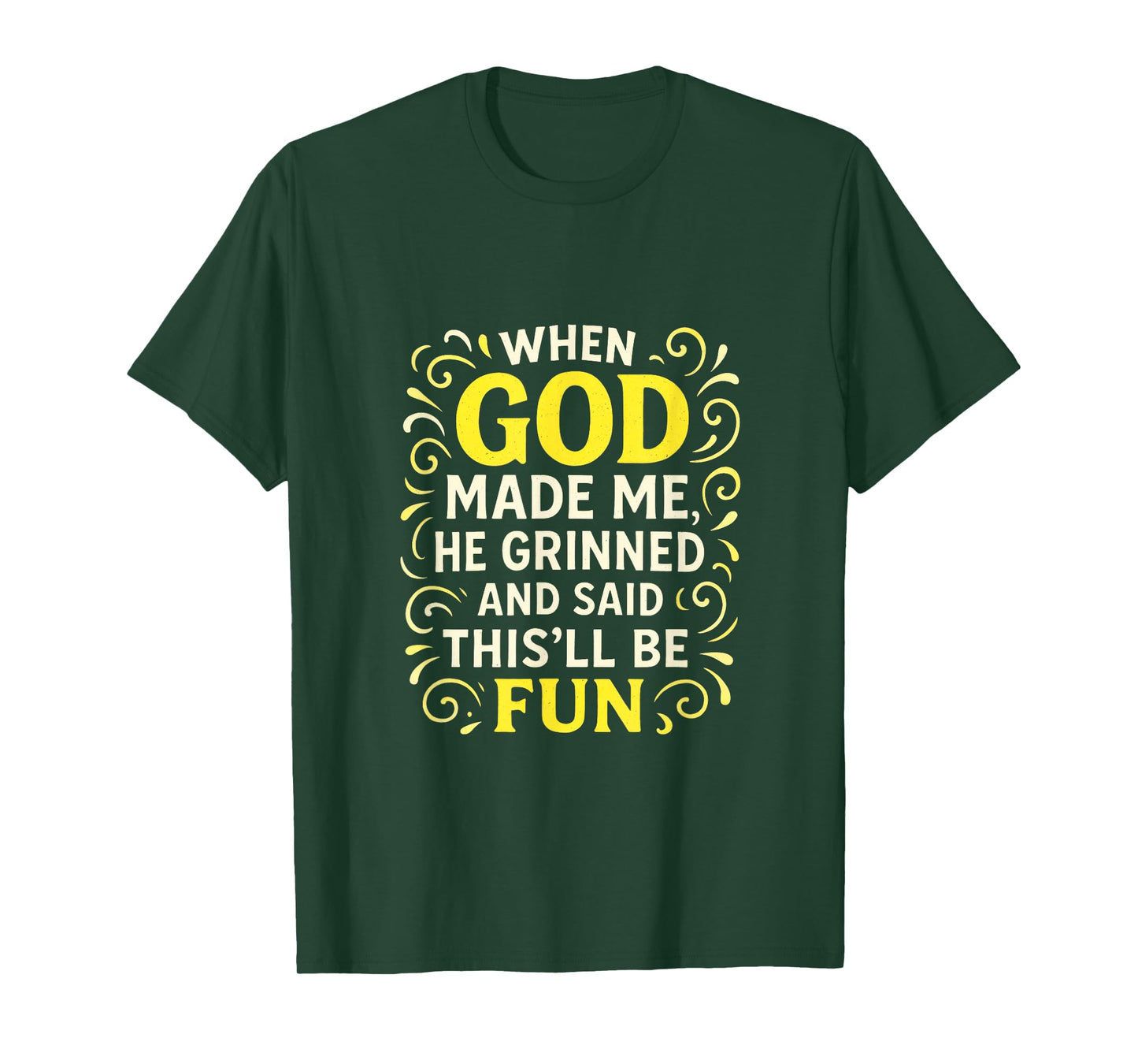 When God Made Me - Funny Religious Christian T-Shirt