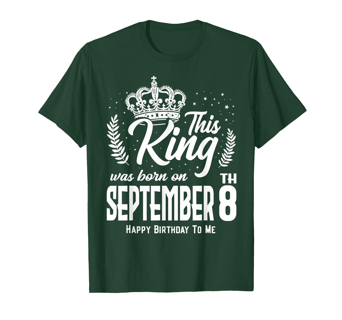 This King was Born on September 8th Funny Birthday Sep 8 T-Shirt