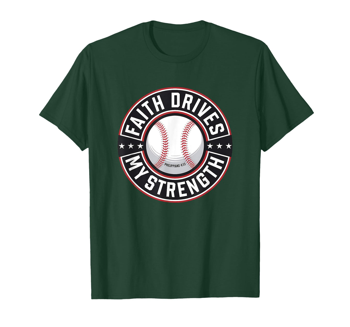 Faith Drives My Strength Baseball Christian T-Shirt
