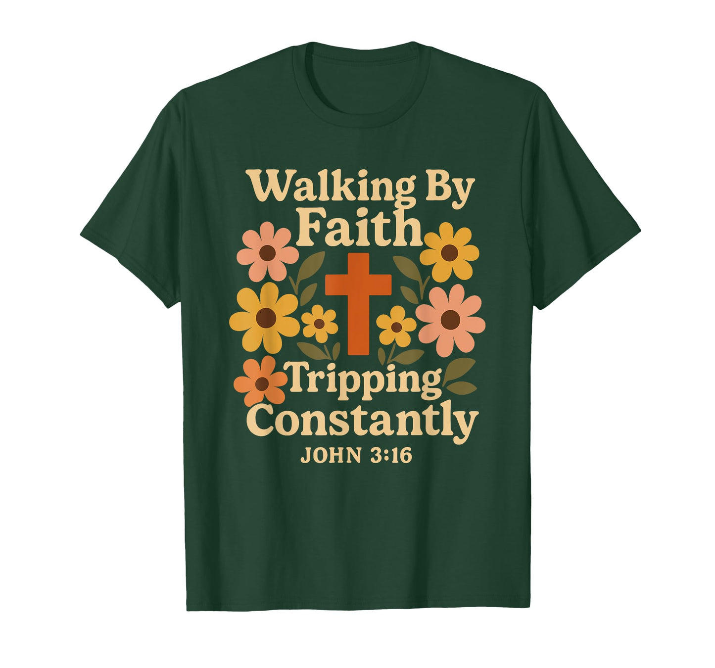 Walking by Faith Tripping Constantly Floral Christian Humor T-Shirt