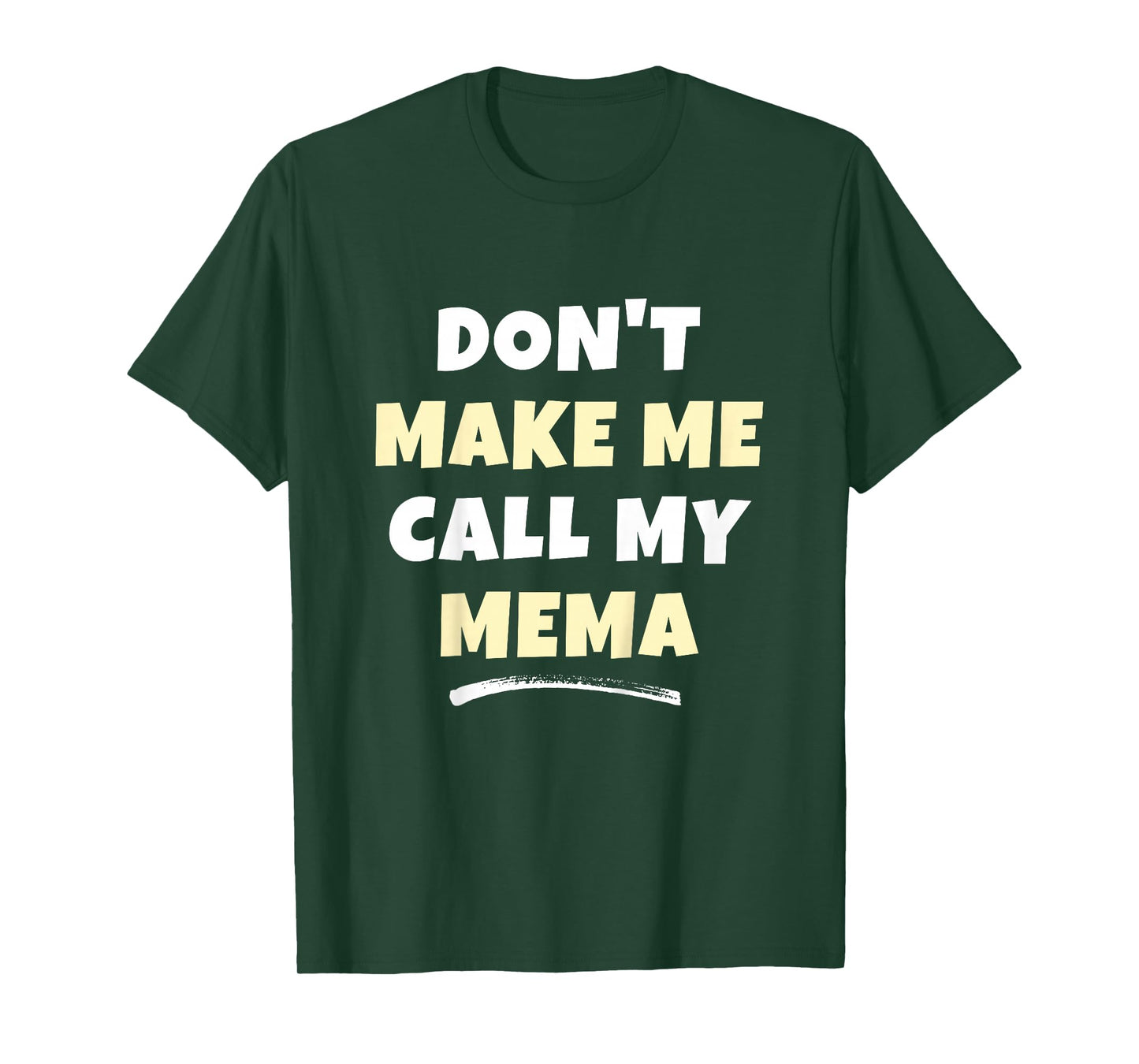 Kids Don't Make Me Call My Mema Kids Grandkids Funny T-Shirt