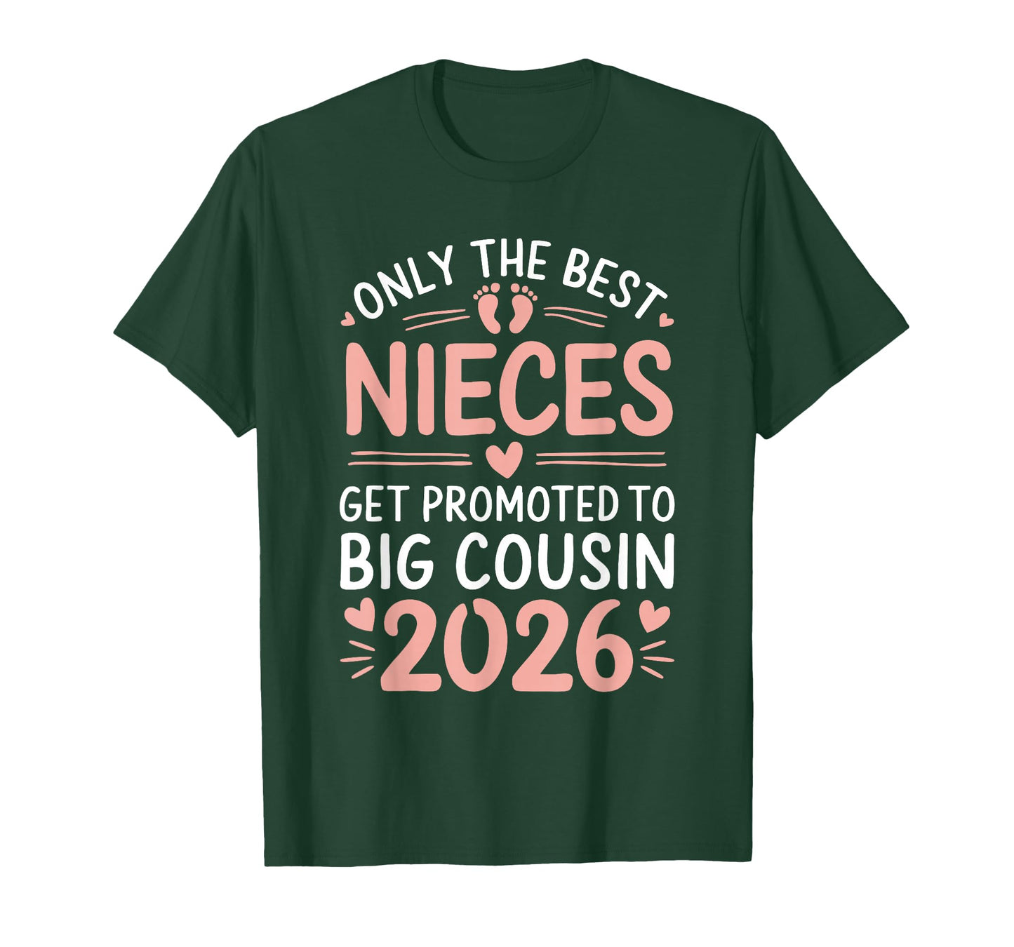 Only the Best Nieces Get Promoted to Big Cousin 2026 T-Shirt