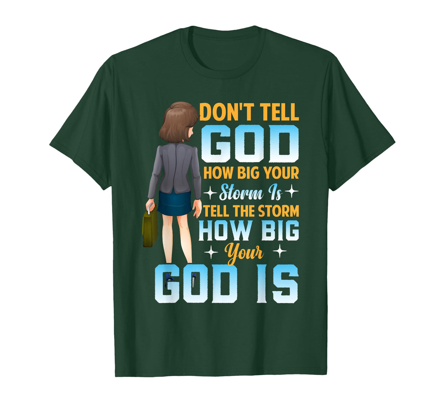Tell the Storm How Big Your God Is - Christian Motivation T-Shirt