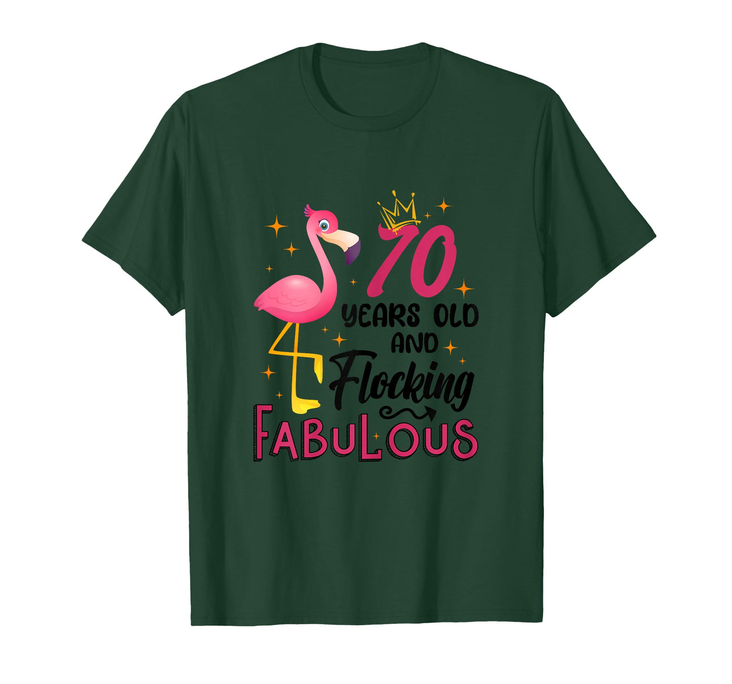 70 Years Old And Flocking Fabulous Flamingo 70th Birthday T-Shirt