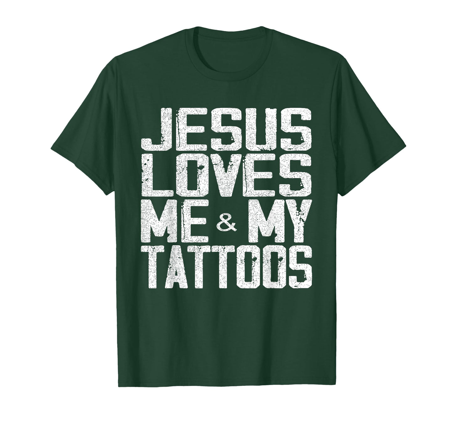 Jesus Loves Me And My Tattoos T-Shirt
