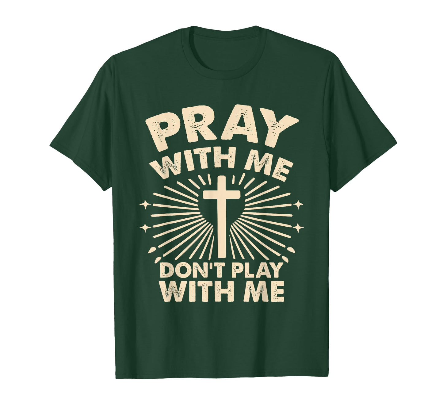 Pray With Me - Don't Play With Me T-Shirt