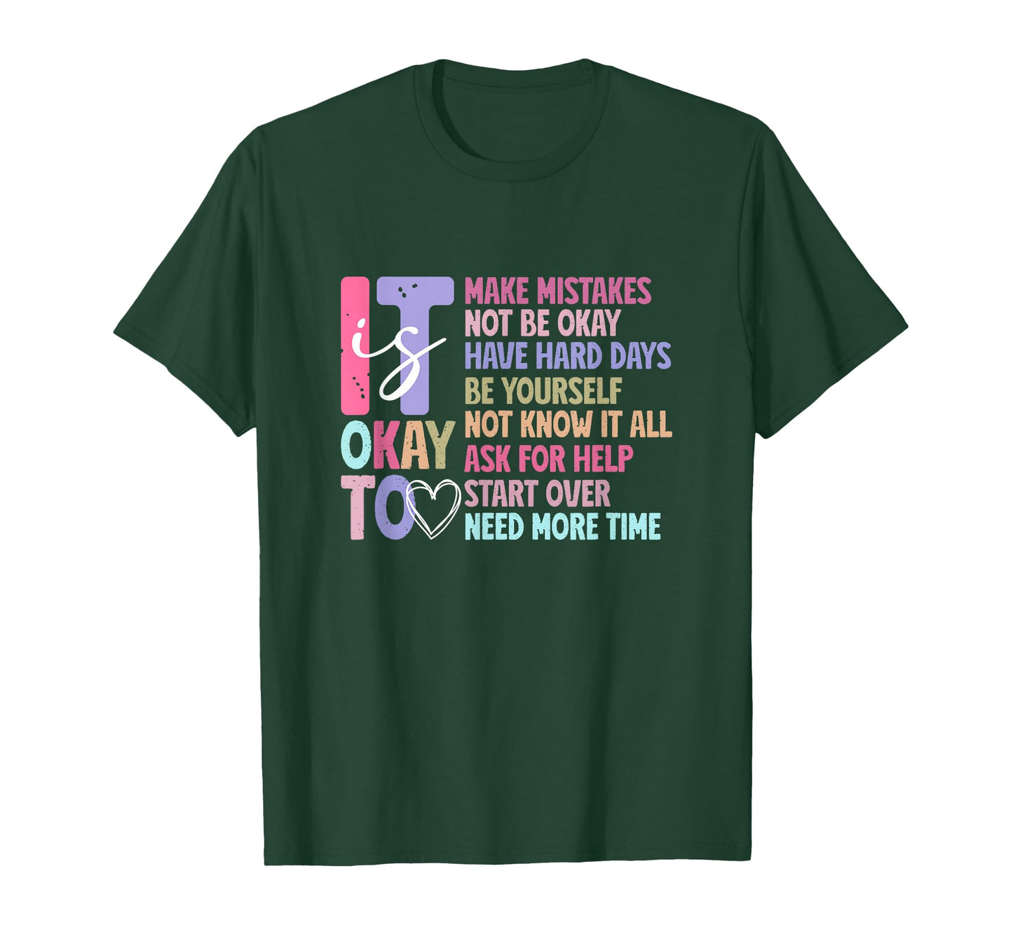 It Is Okay To Make Mistake, Ask For Help, Start Over, Not OK T-Shirt