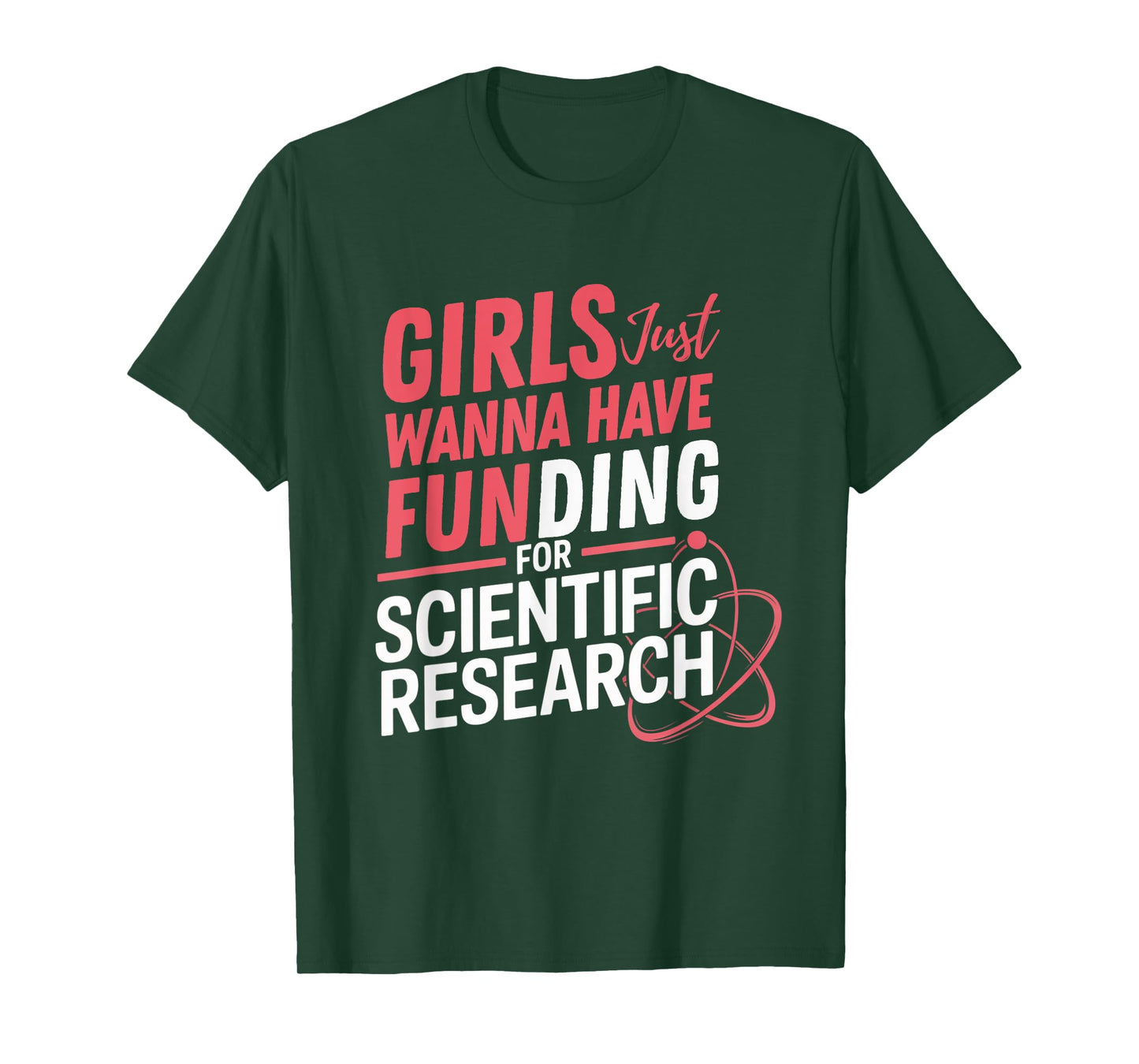 Funny Girls Just Wanna Have Funding For Scientific Tee T-Shirt