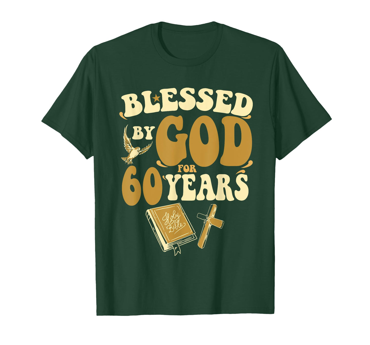 Blessed By God For 60 Years 60th Birthday Religious Theme T-Shirt