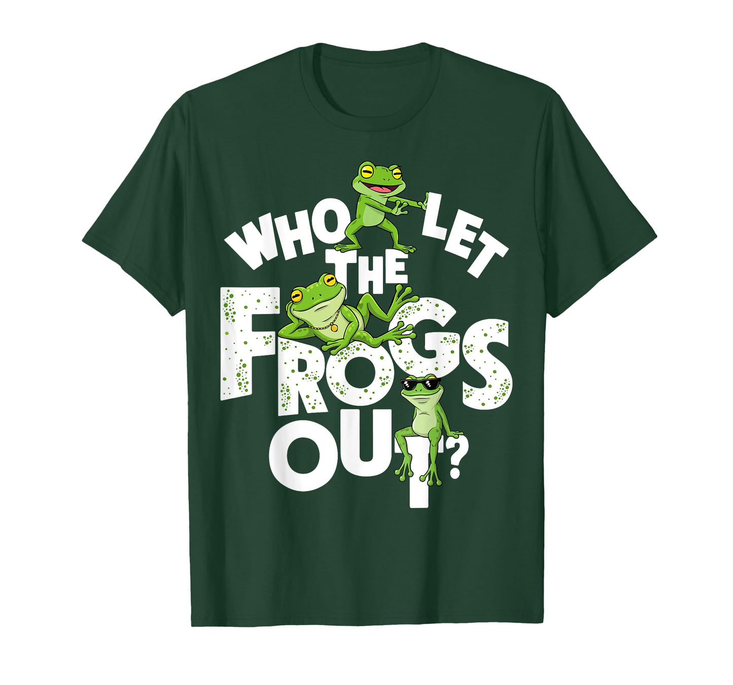 Who Let The Frogs Out Amphibian Lover Frog Owner Funny T-Shirt