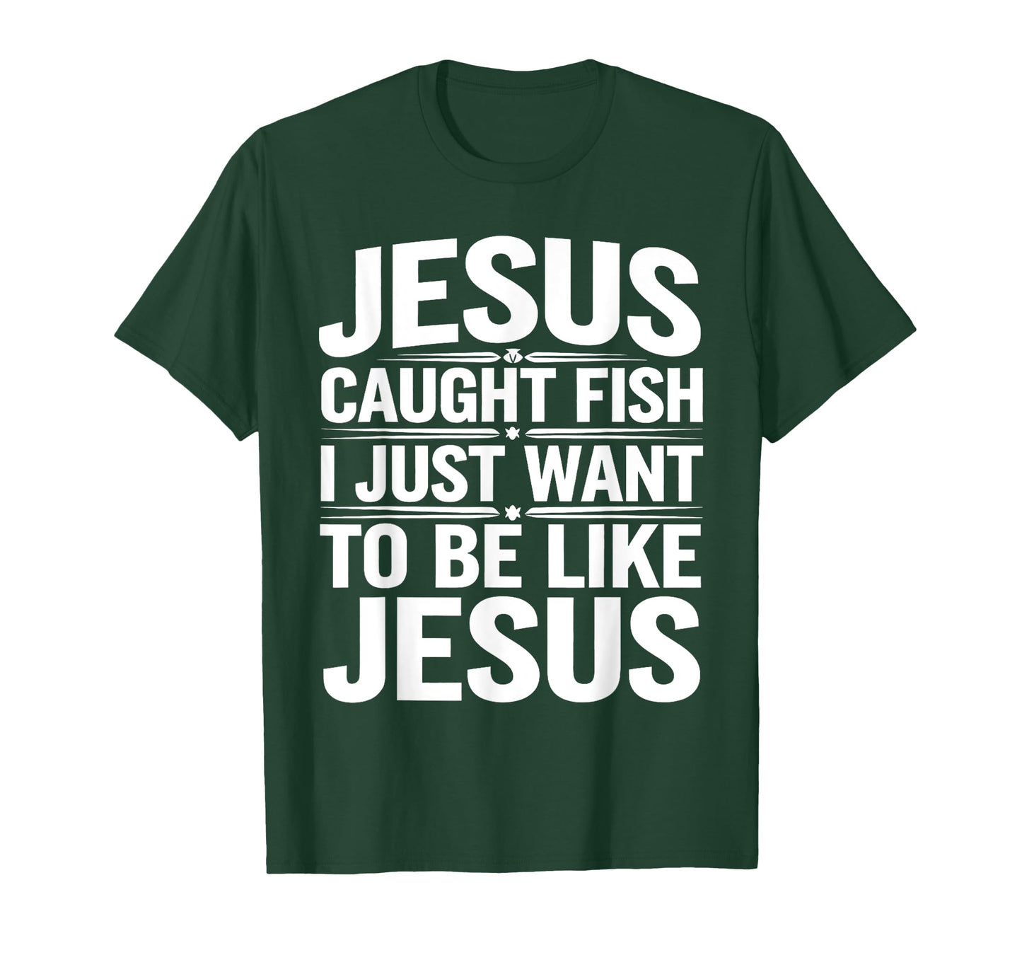 Biblical Fishing Humor - Jesus Caught Fish, I Want To Too T-Shirt