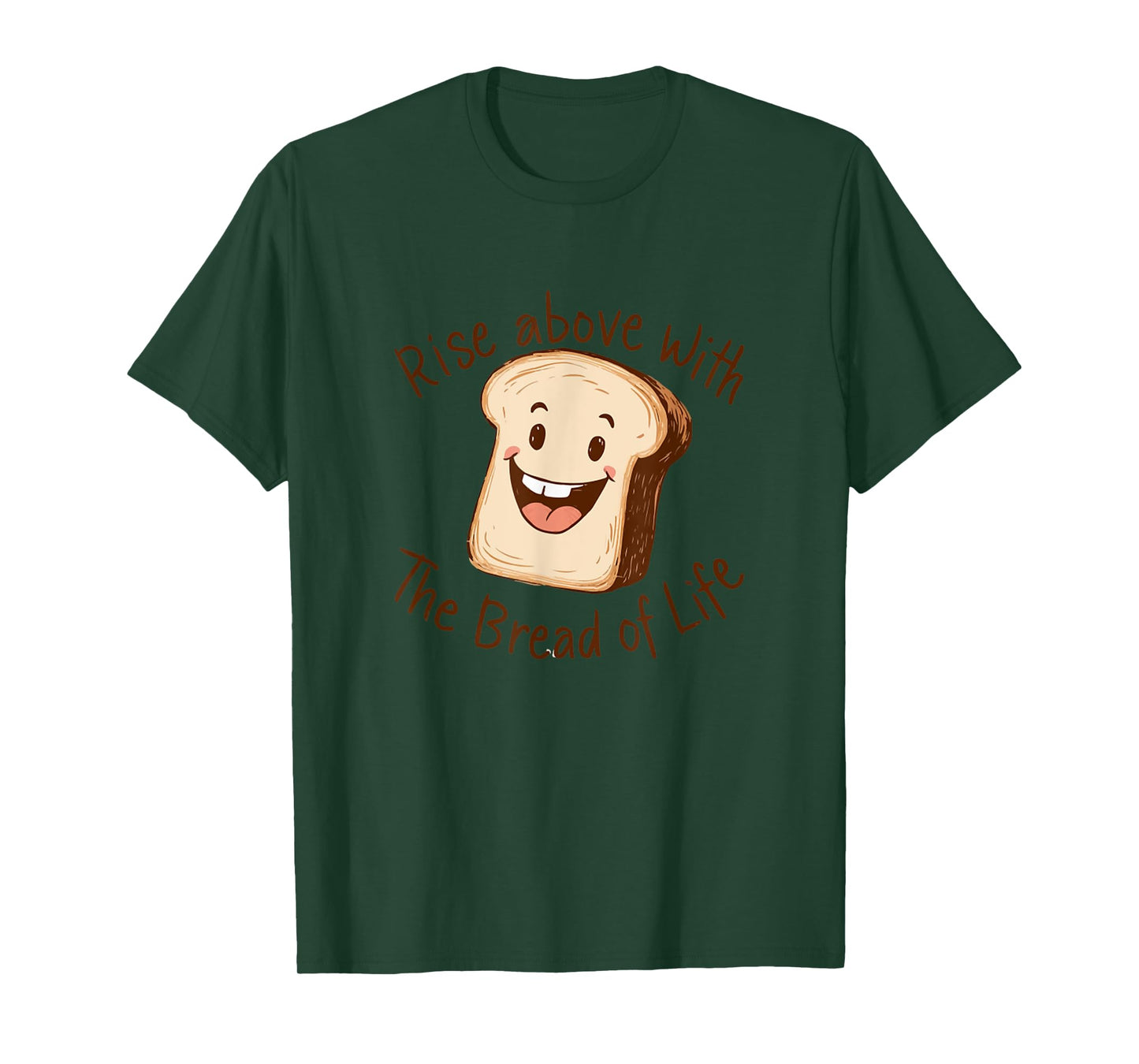 Rise Above with The Bread of Life Jesus Bible Faith Christ T-Shirt