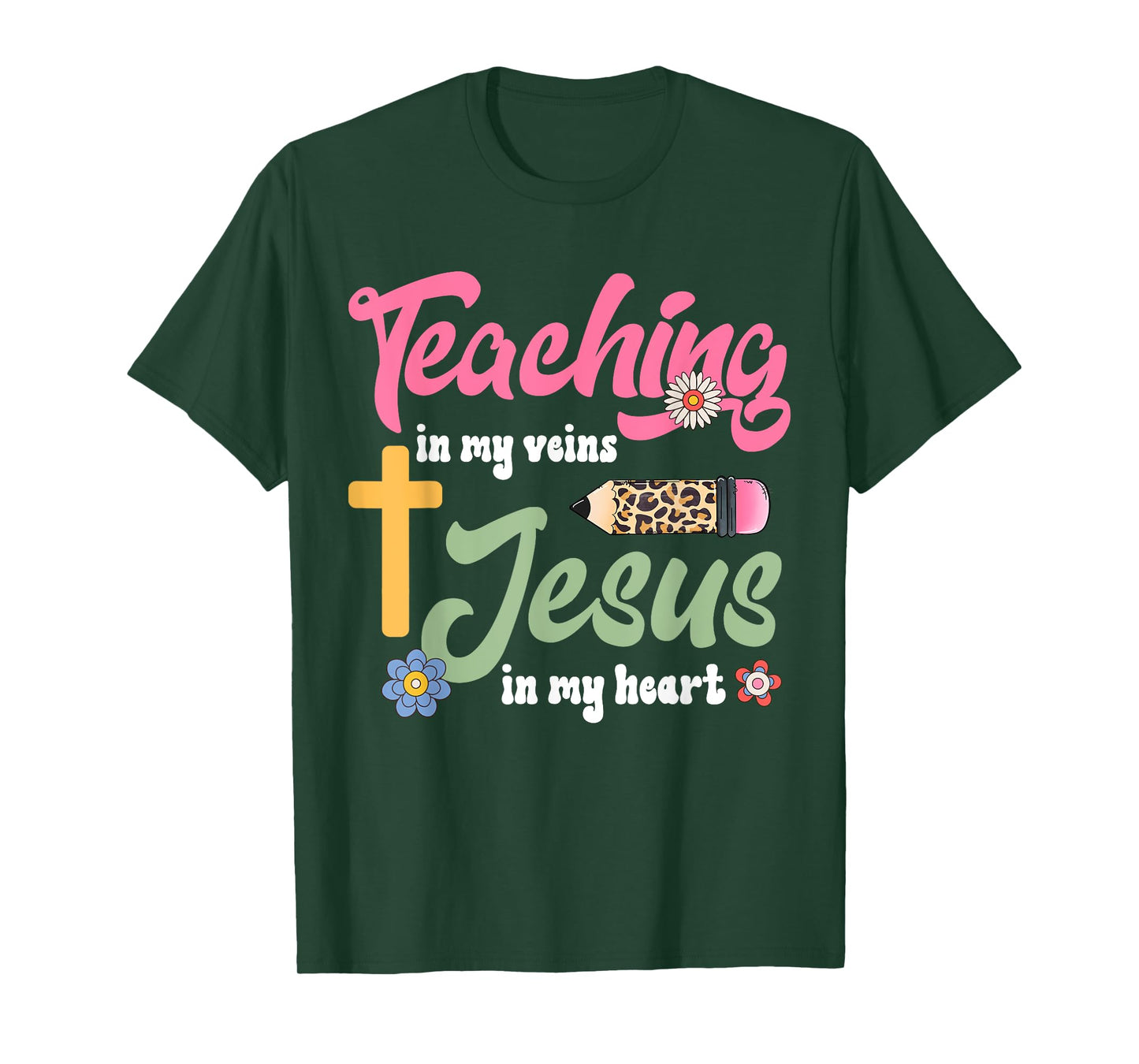 Teaching in my veins Jesus in my heart Christian Teacher T-Shirt