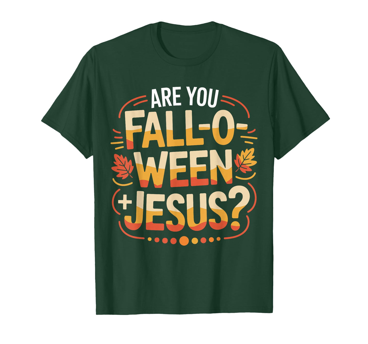are You Fall O Ween Jesus Autumn Christian Halloween Meme T-Shirt