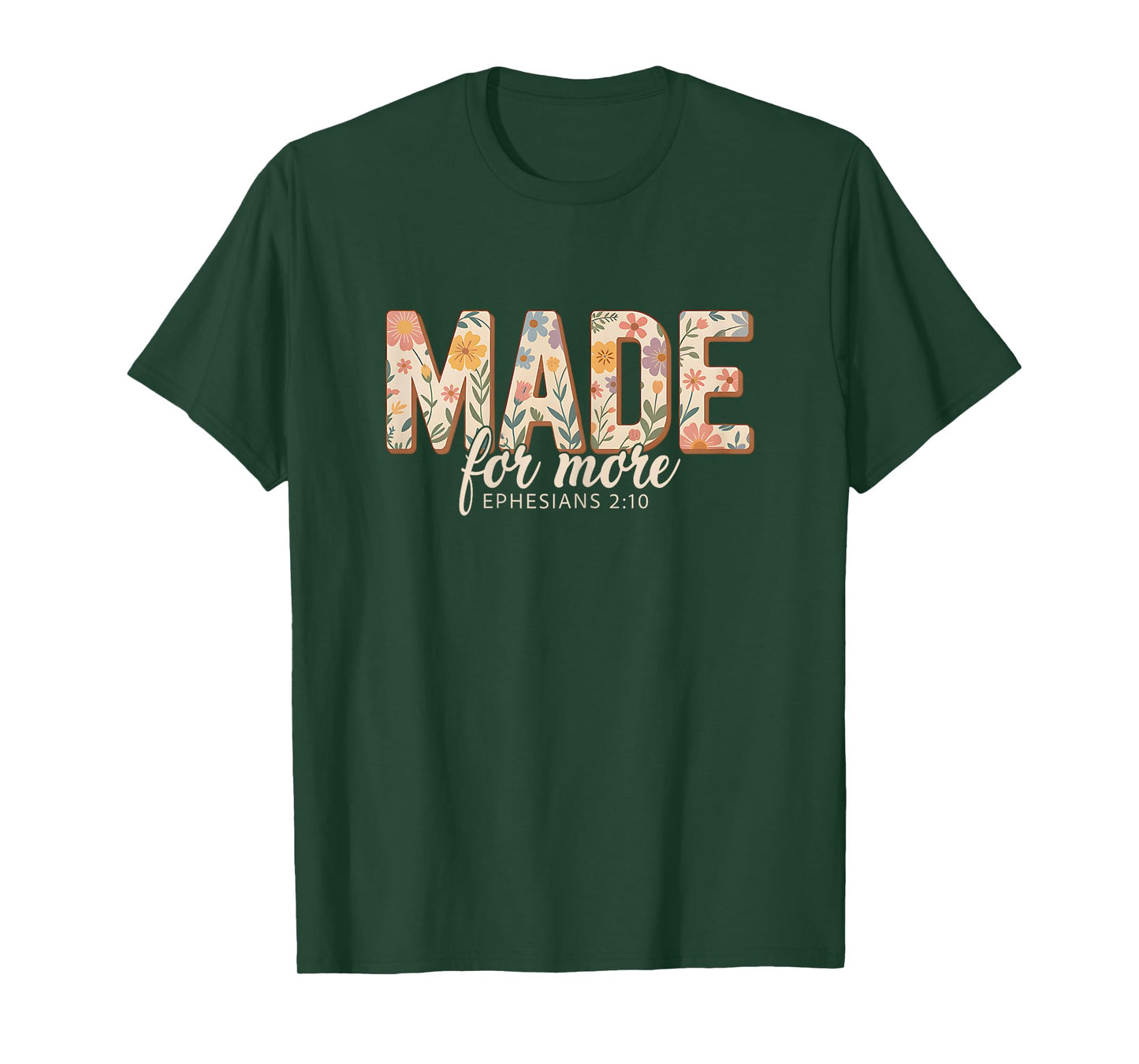 Made for More Eph 2:10 Bible Verse Christian Women Girls T-Shirt