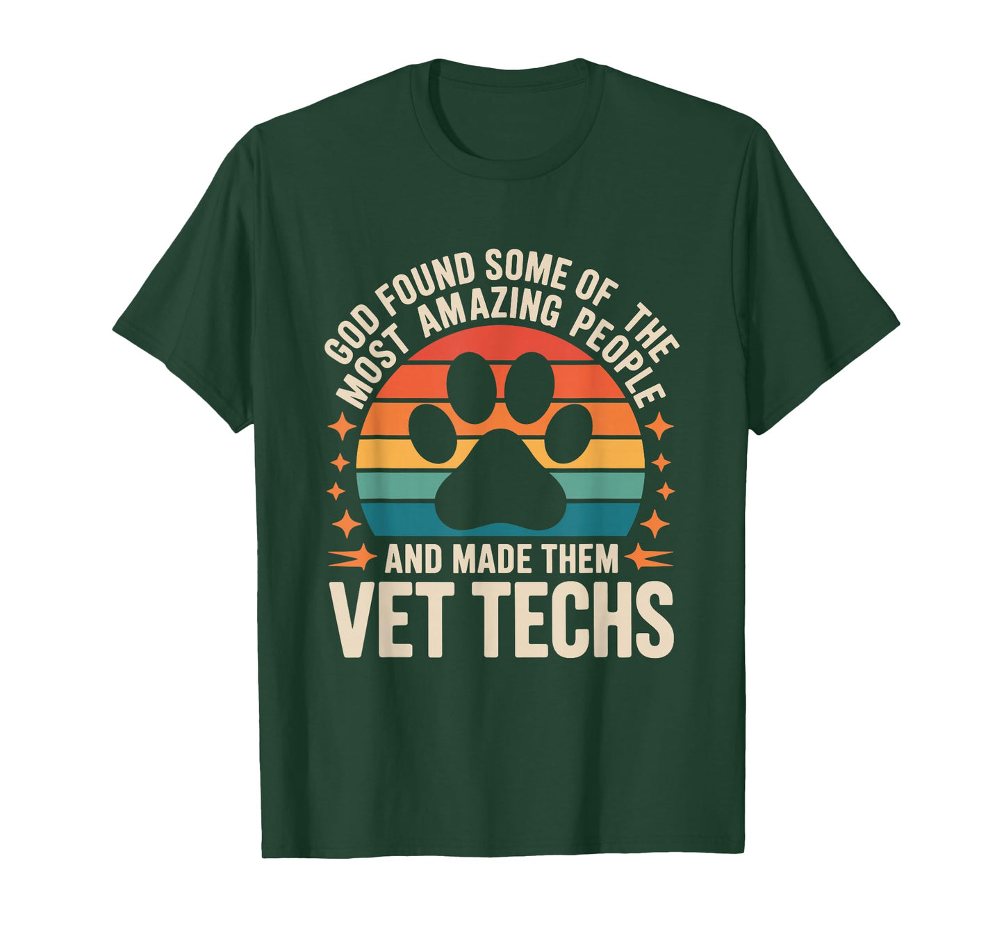 God Found Some of The Most Amazing People, Vet Technician T-Shirt