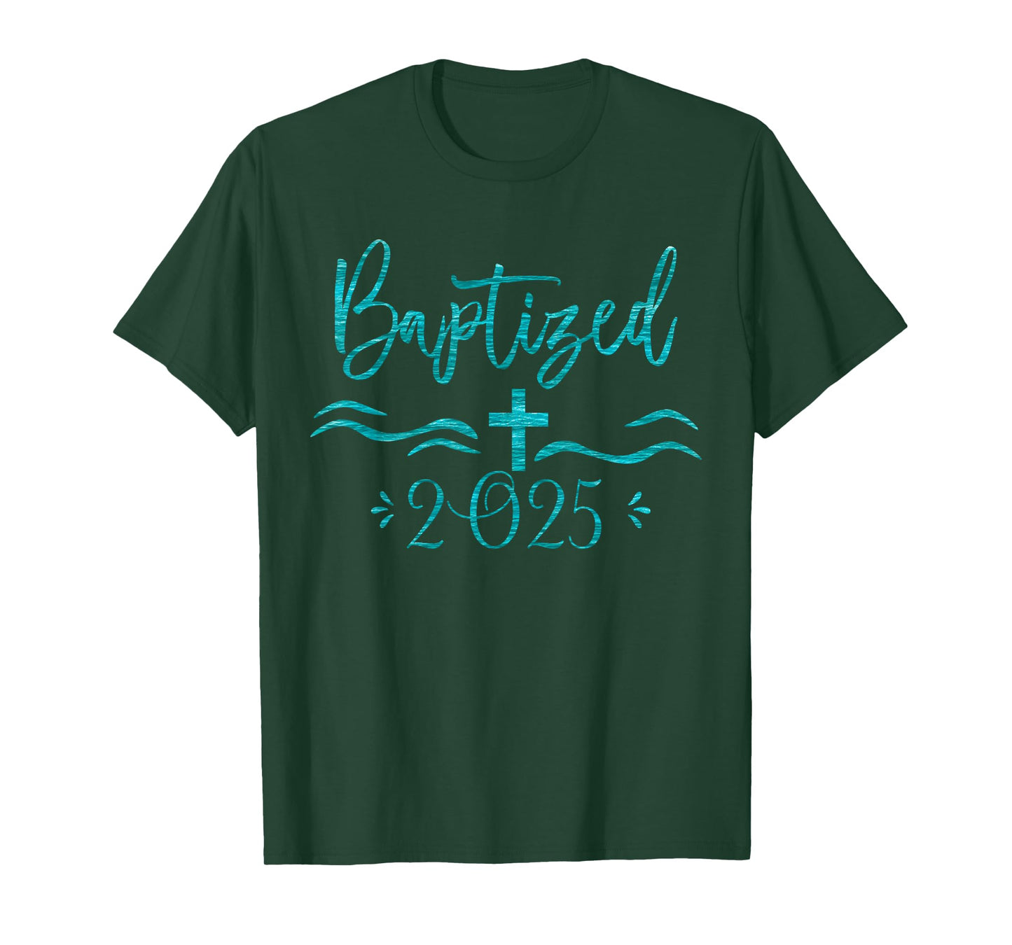 Baptized in Christ 2025 New Christian Bible Baptism T-Shirt