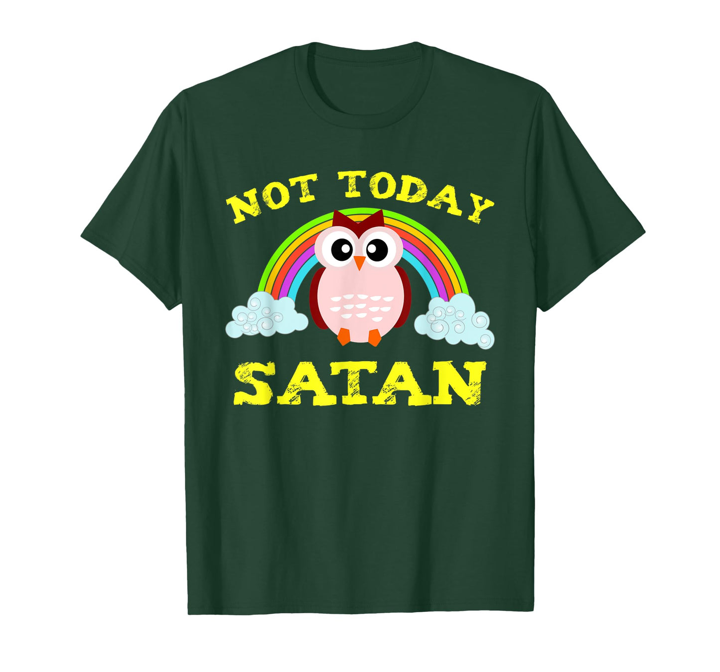 Funny Not Today Satan Rainbow Owl Christian VBS Gift T-Shirt