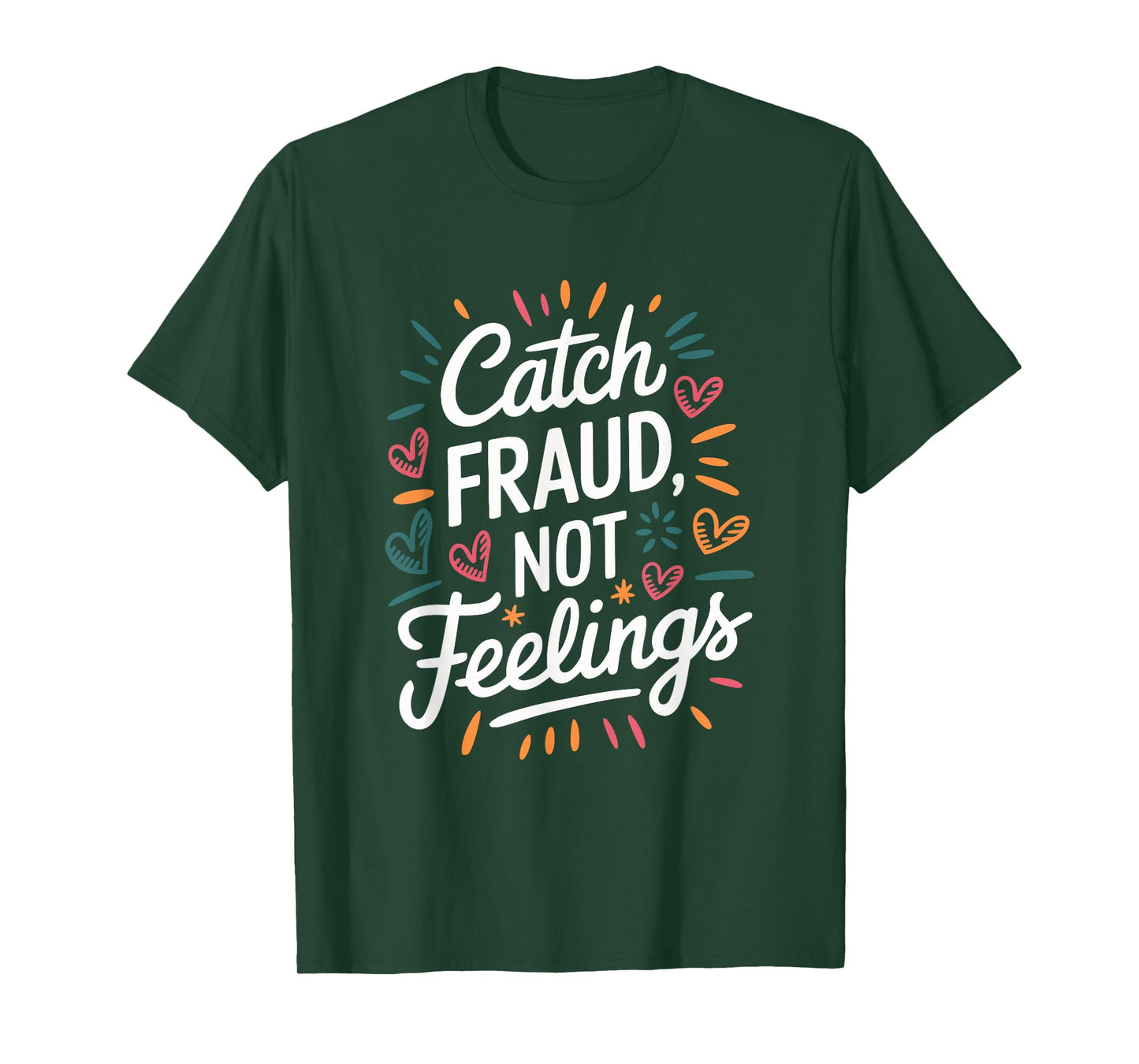 Catch Fraud Not Feelings, Bookkeeper Accountant Accounting T-Shirt
