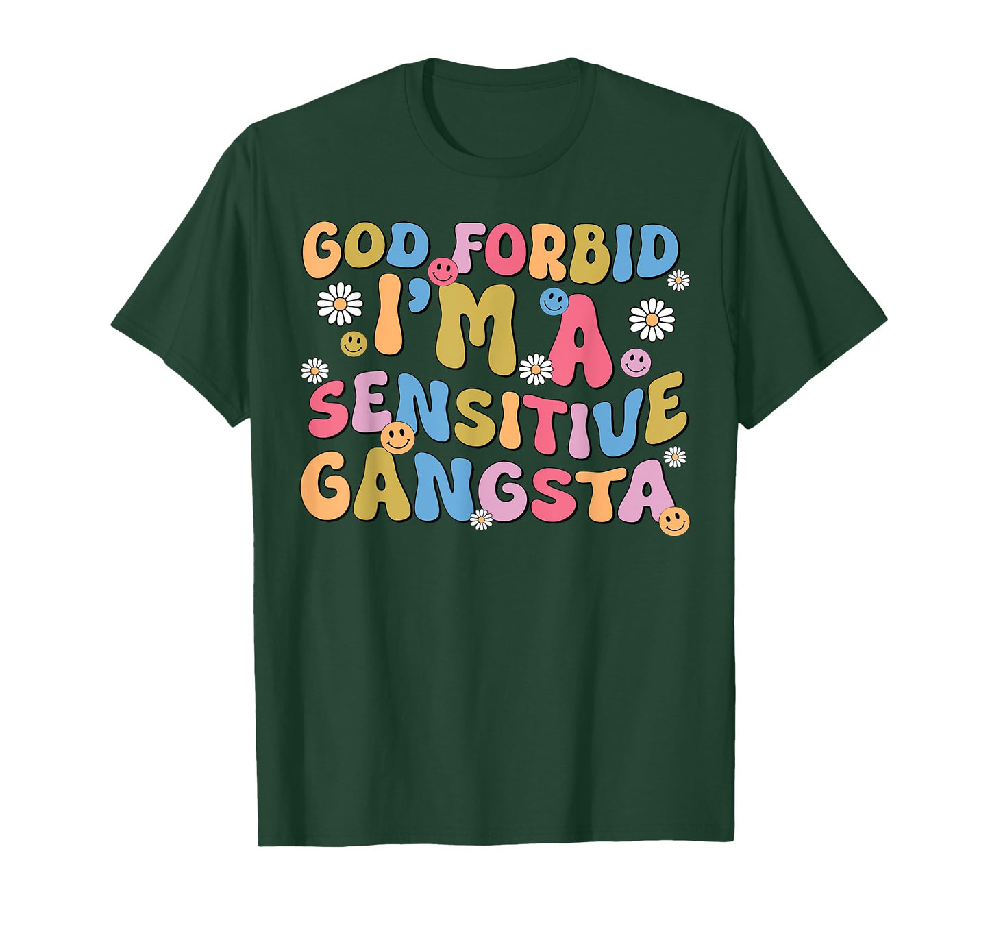 Retro Funny God Forbid Sensitive Gangsta Cute Cozy T-Shirt