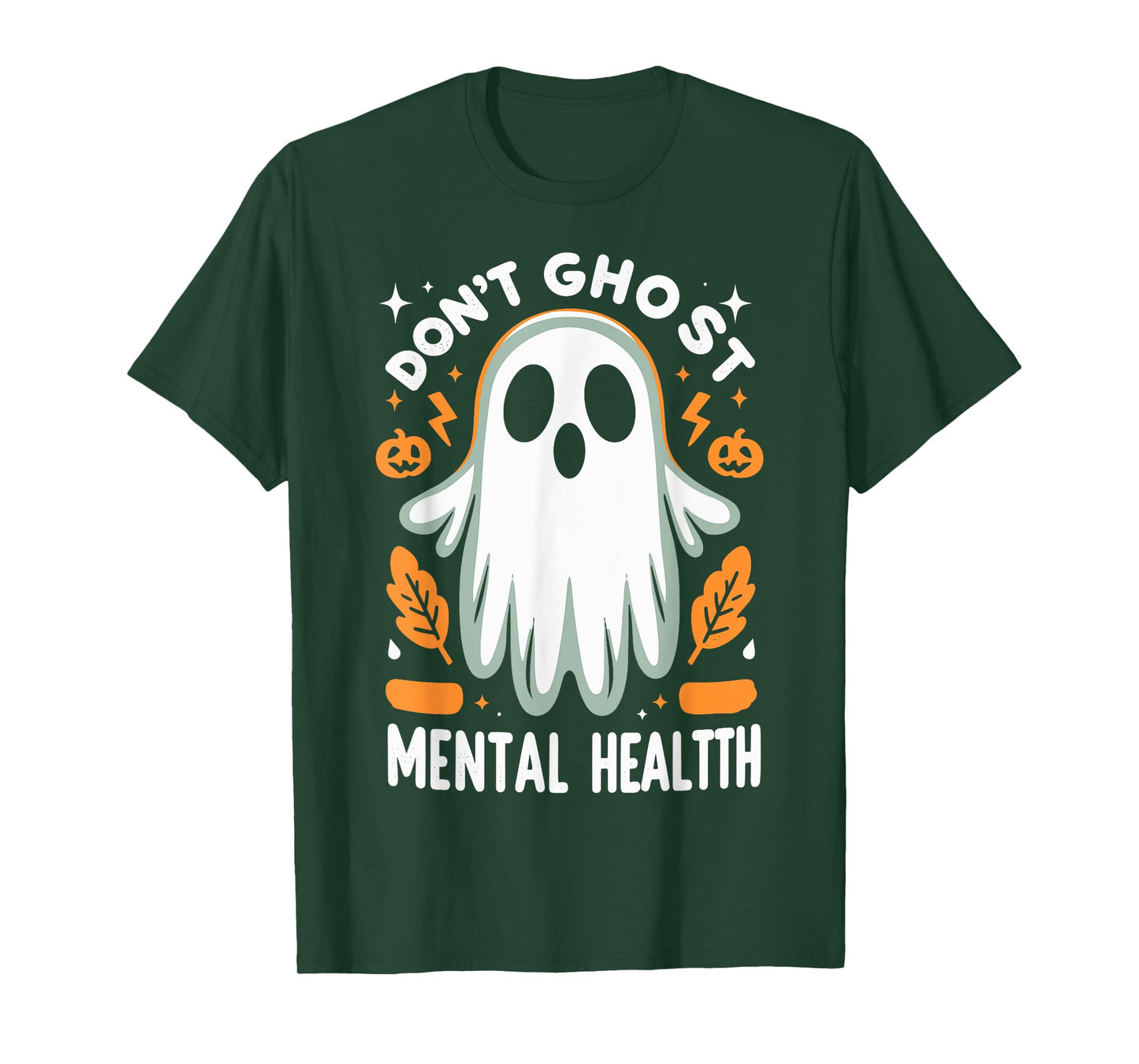 Don't Ghost Your Mental-Health Feeling Halloween Spooky T-Shirt