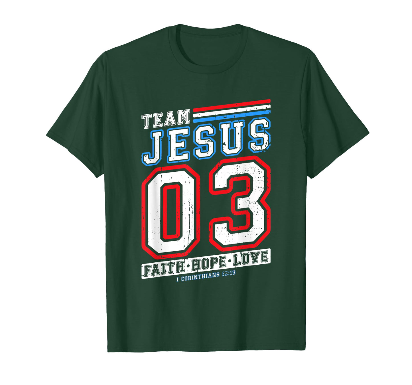 Christian - Team Jesus 03 Faith Hope Love T-Shirt