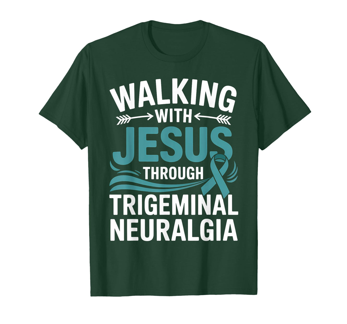 Trigeminal Neuralgia Awareness Faith Teal Ribbon Support T-Shirt