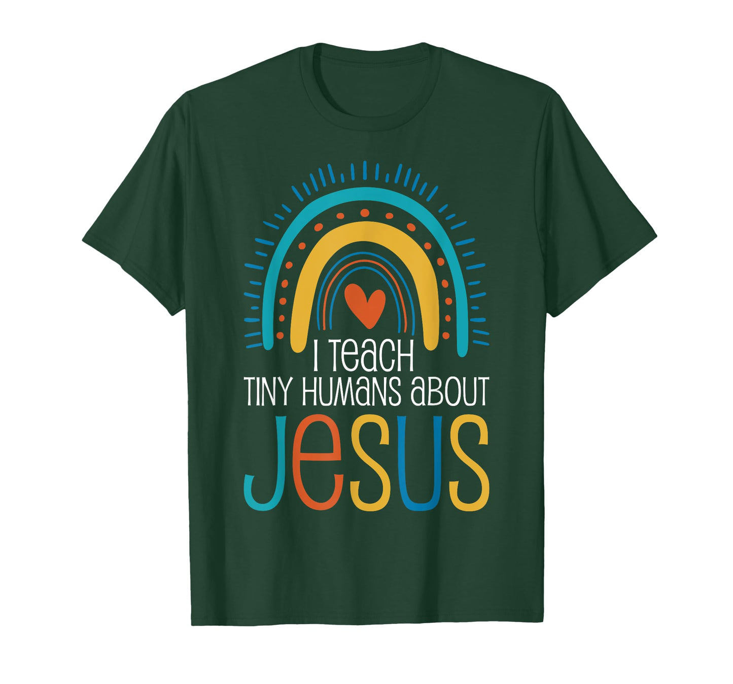 I Teach Tiny Humans About Jesus T-Shirt