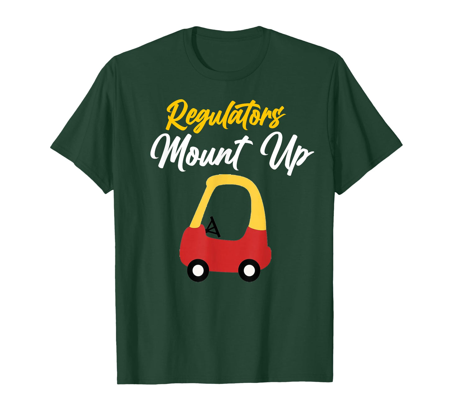 Regulators Mount Up Cute Funny Quote T-Shirt
