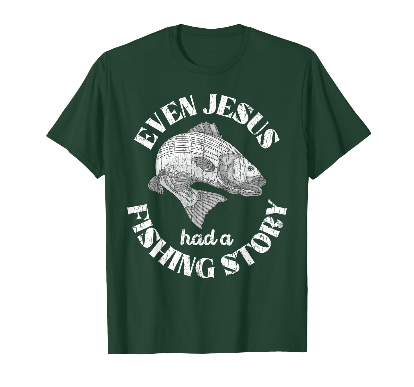Even Jesus Had A Fishing Story Funny Fishermen Fish Graphic T-Shirt