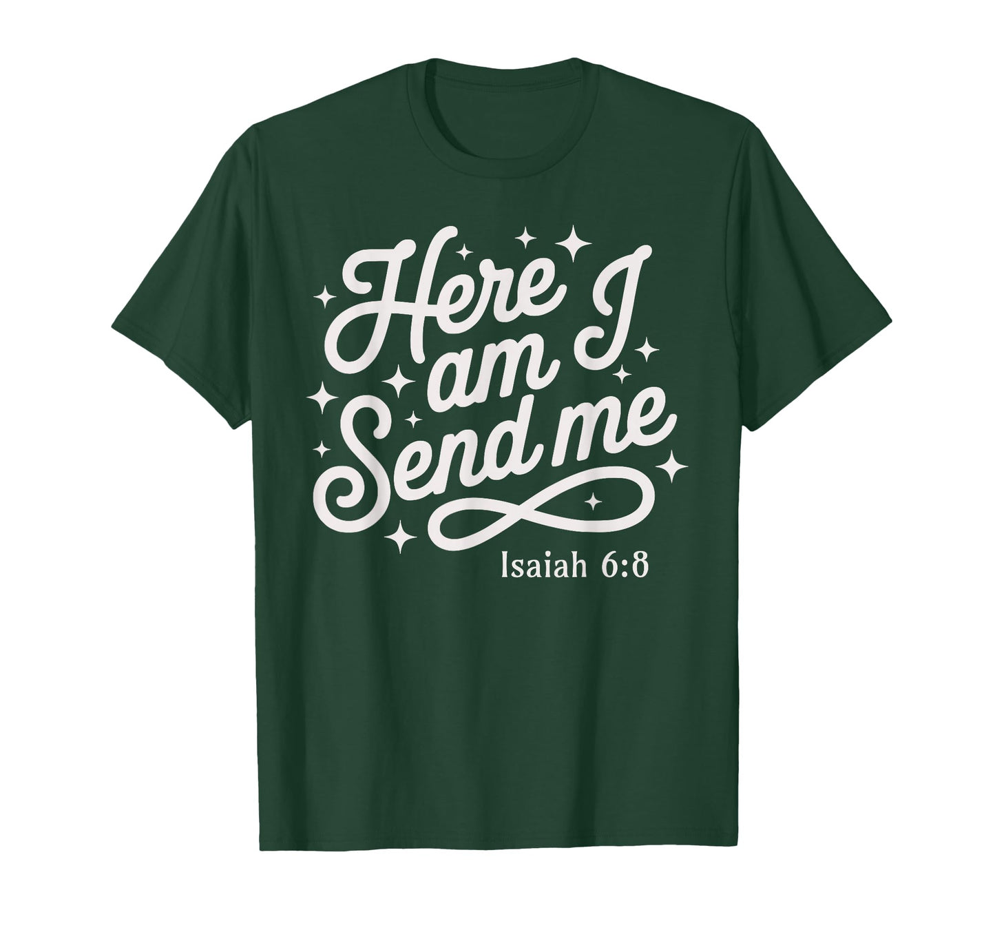 Here Am I Send Me Isaiah 6:8 Mission Travel Faith Based T-Shirt