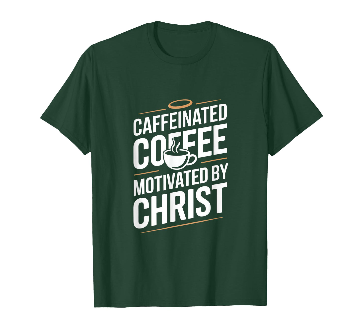 Caffeinated Coffee Motivated By Christ T-Shirt