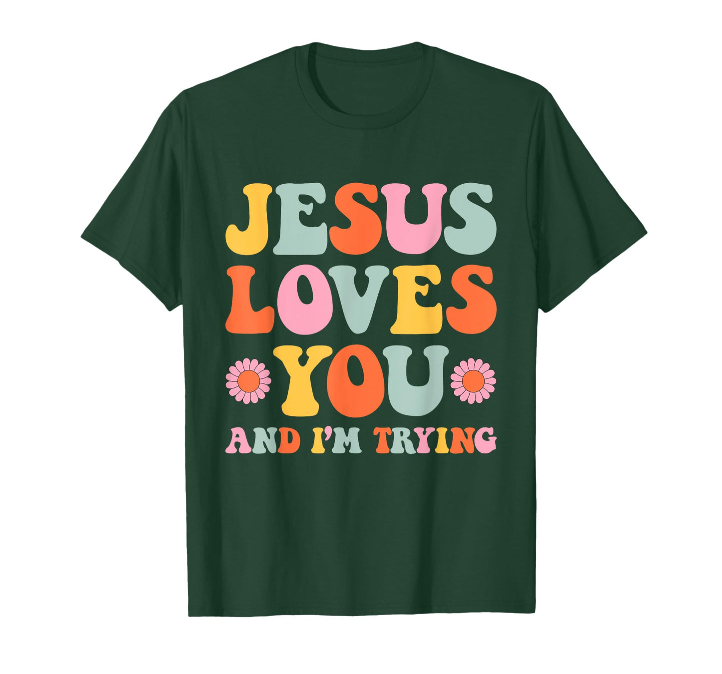 Jesus Loves You And I'm Trying Funny Christian Retro Groovy T-Shirt
