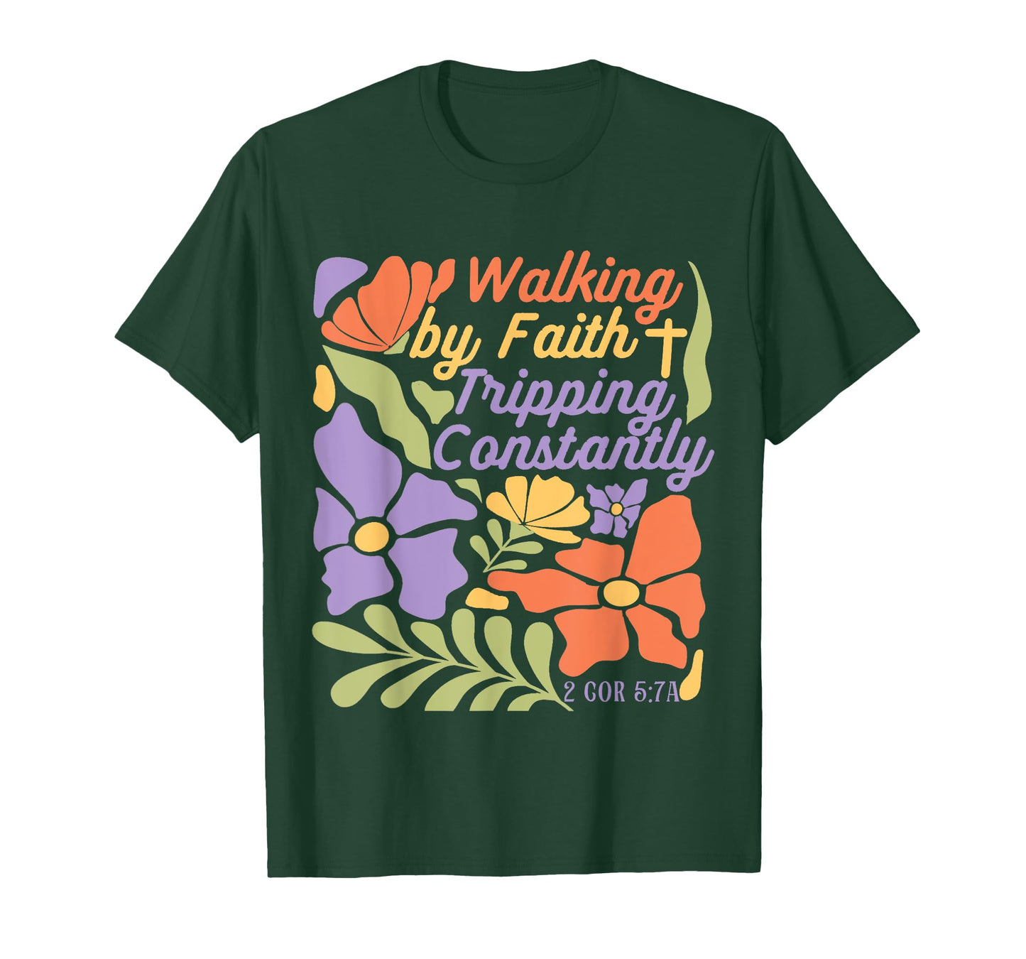 Boho Floral Christian Walking By Faith Tripping Constantly T-Shirt