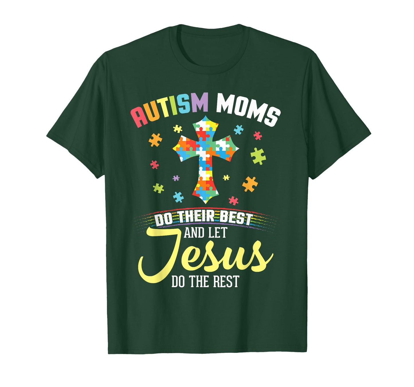 Autism Moms Do Their Best & Let Jesus Do The Rest Christian T-Shirt