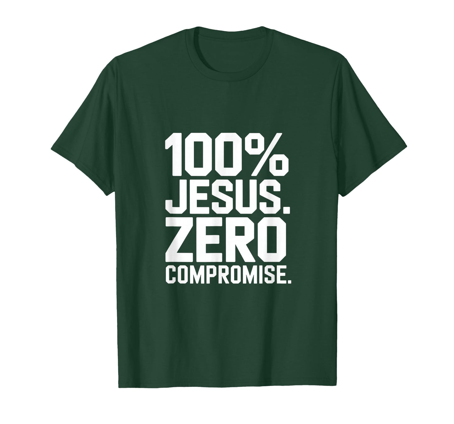 100% Jesus Zero Compromise Christian Message T-Shirt