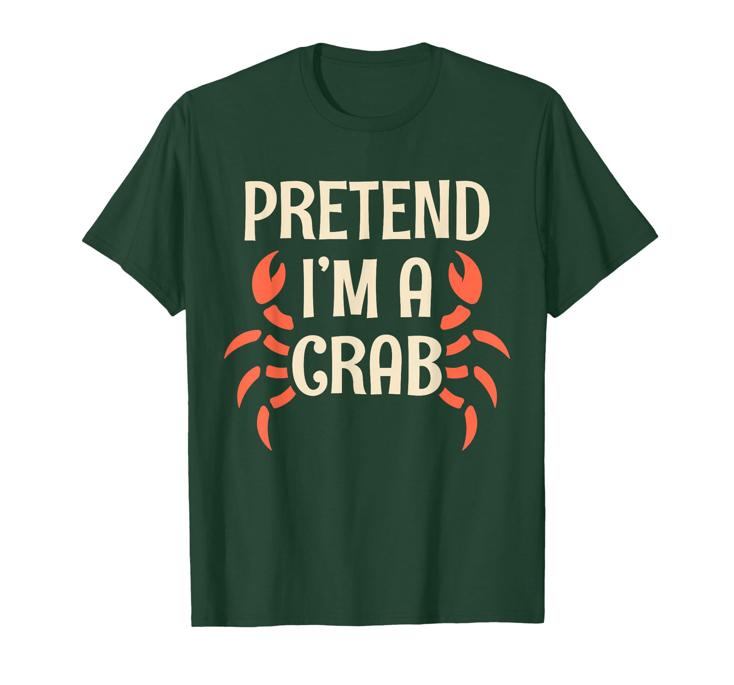 Pretend I'm A Crab Funny Halloween Quote T-Shirt