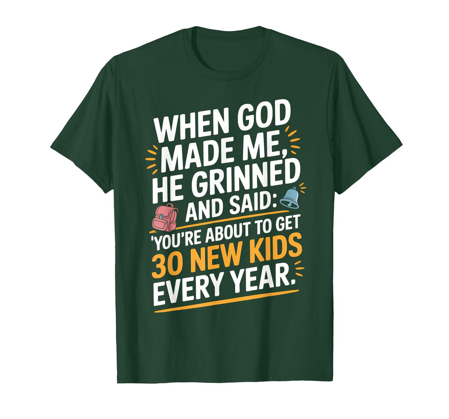 When God Made Me Teacher Humor Back to School T-Shirt