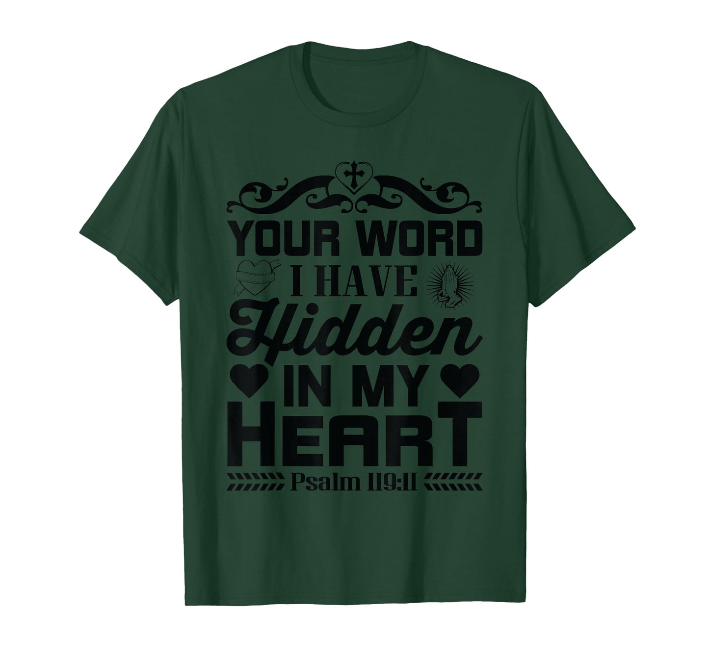 Your word I have hidden in my heart Psalm men women kids T-Shirt