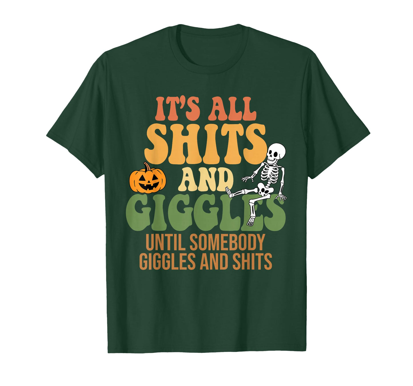 It's All Shits and Giggles Funny Halloween Design T-Shirt