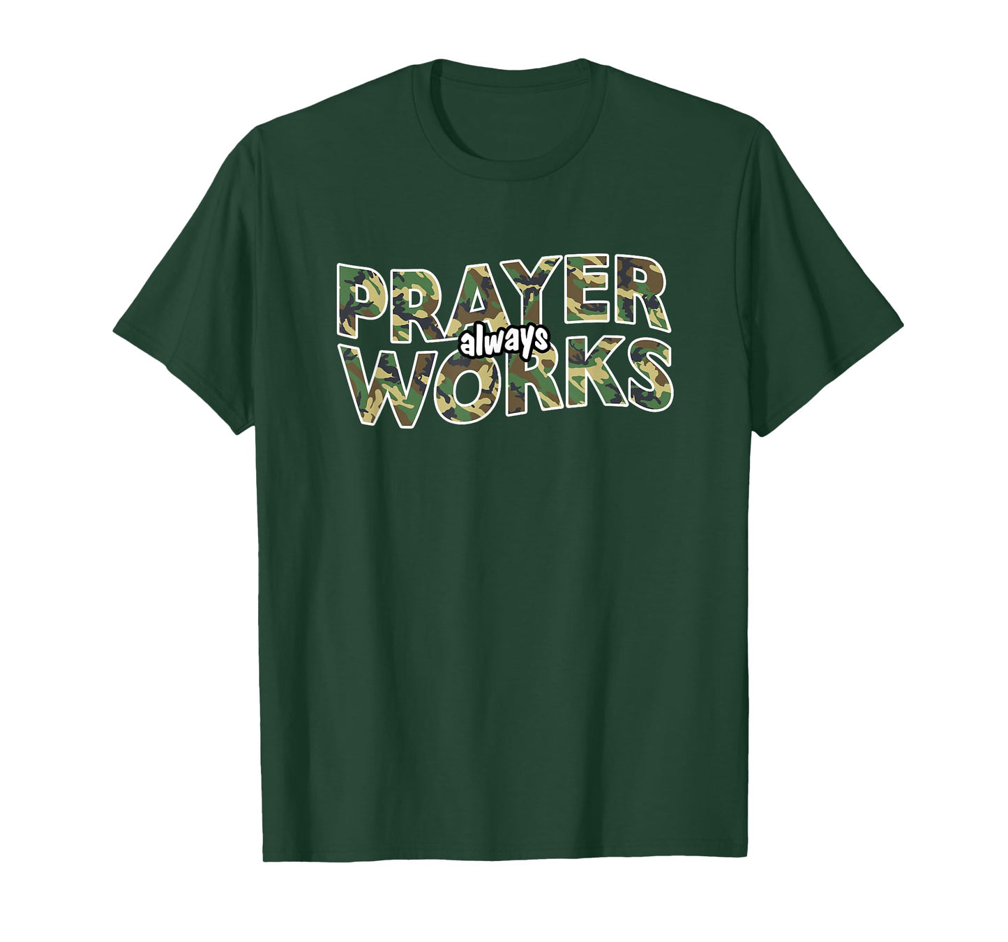 Prayer Always Works Christian Camo T-Shirt