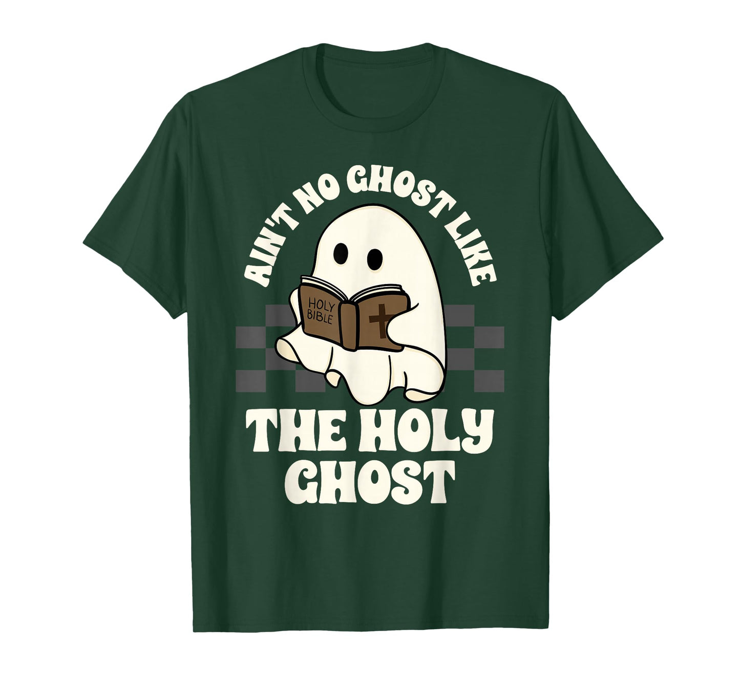 Ain't No Ghost Like The Holy Ghost Halloween Christian T-Shirt